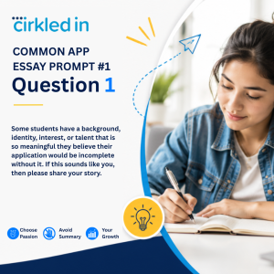 Common App Essay prompt 1 sq 1080X1080