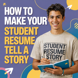 Beyond Bullet Points How to Make Your Student Resume Tell a Story