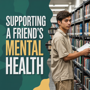 Support Friend Mental Health: Tips for Teen Peer Support