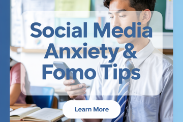 Social Media Anxiety & FOMO: Tips for Teens