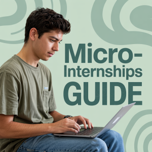 Micro-Internships: Gain Experience with Short Projects