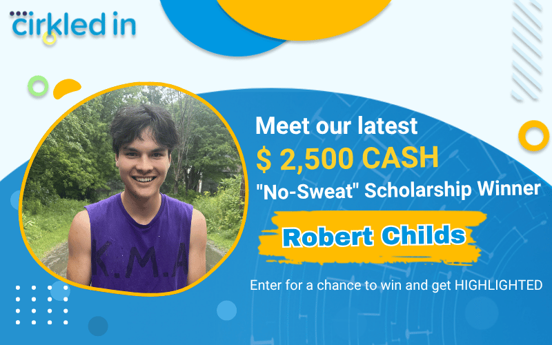 Robert Childs – $2,500 “No Sweat” Scholarship Winner