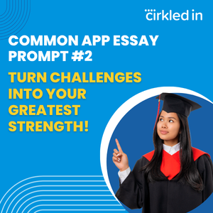 Cirkled In Common App Essay Prompt 2 tips sq